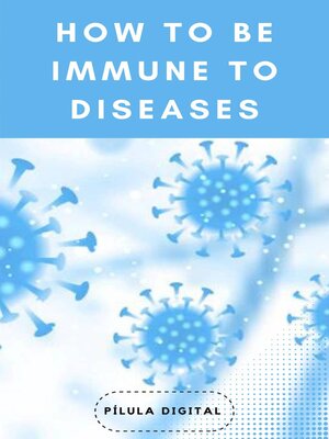 cover image of How to be Immune to Diseases